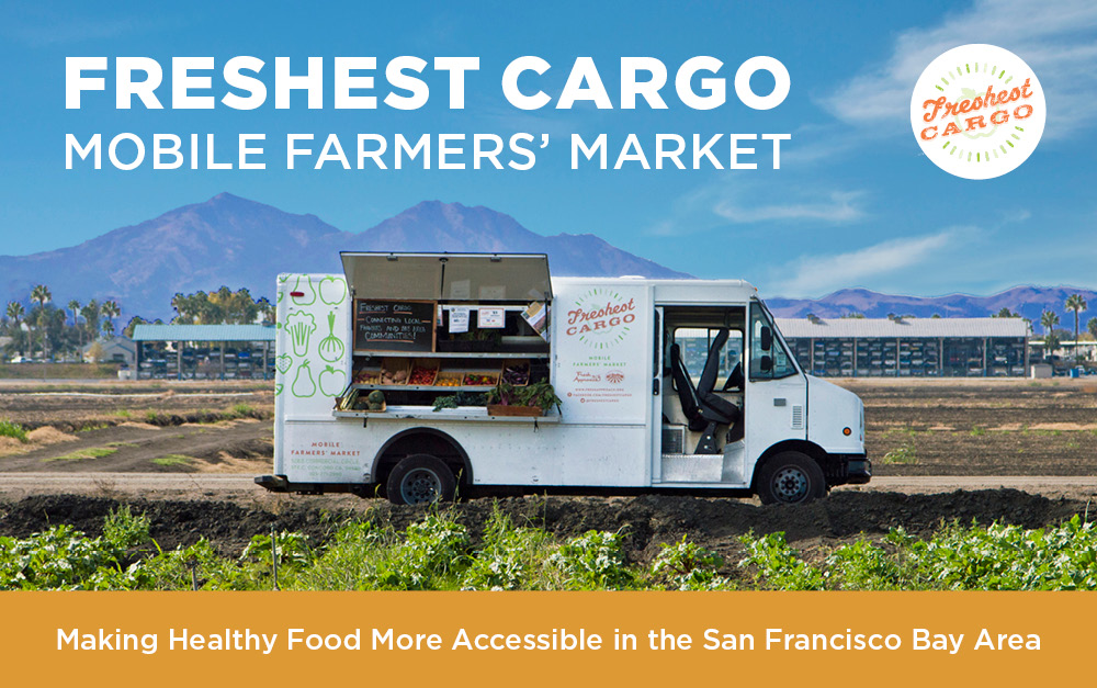 Mobile Farmers Market Freshest Cargo by Fresh Approach Downtown Antioch Tuesdays