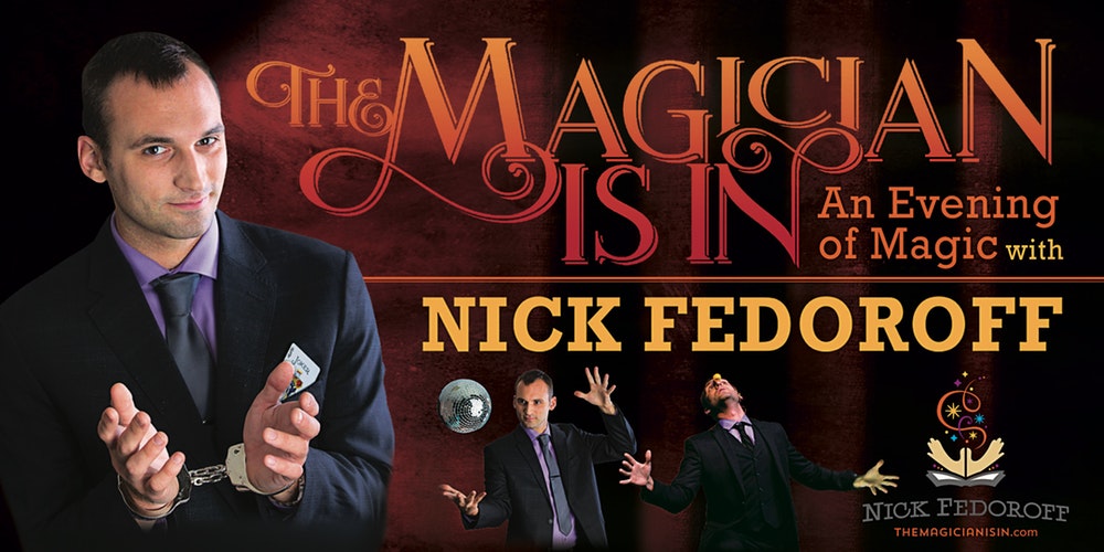The Magician Is In Nick Fedoroff