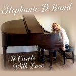 The Stephanie D Band: To Carole With Love